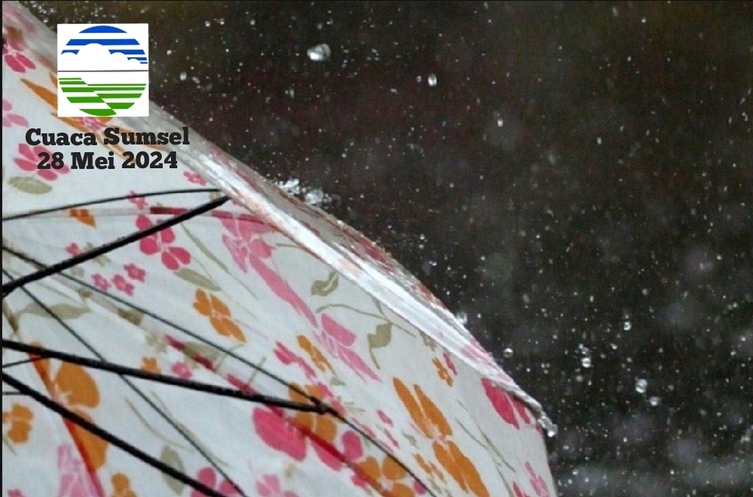 Cuaca Sumatera Selatan Hari Ini 28 Mei 2024,  BMKG:  Berawan, Waspada Kabut dan Hujan Ringan di Beberapa Kota 
