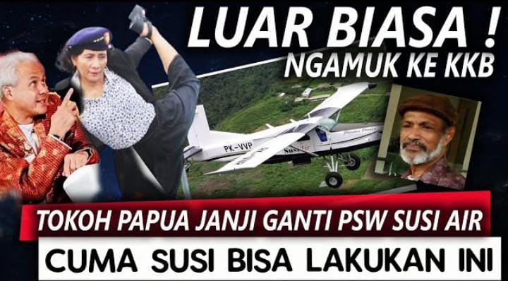 Tak Sia-sia! Luapan Kekesalan Susi Bikin Tokoh Papua Ketar-ketir, Janji Ganti Pesawat yang Dibakar KKB