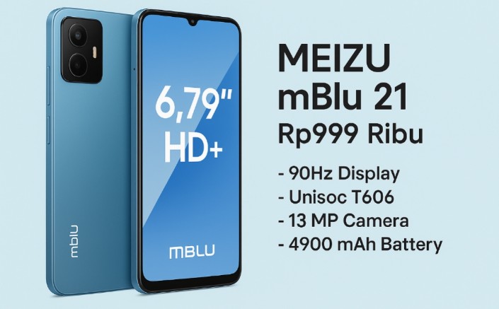 Meizu mBlu 21 Resmi Masuk Pasar Indonesia, Smartphone Rp999 Ribu dengan Fitur Menggoda