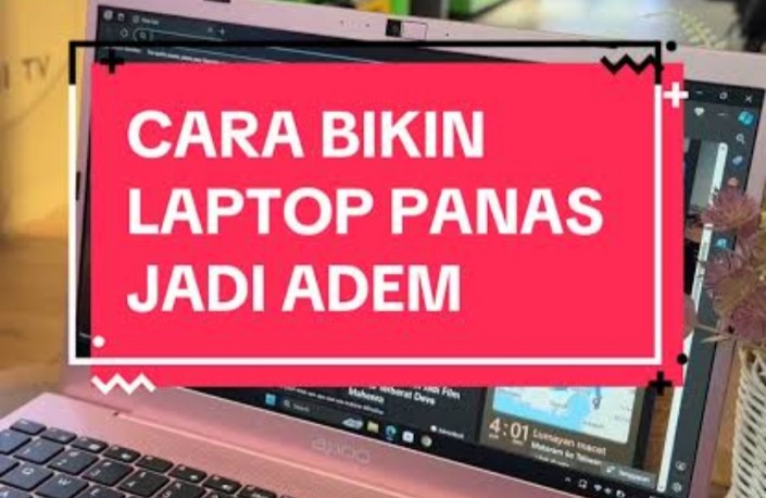 Laptop Cepat Panas Saat Dicas? Ini Penyebab dan Cara Mengatasinya Sendiri Dirumah Tanpa Harus Keluar Biaya