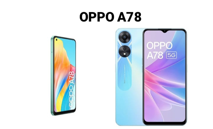 Update Harga Terbaru Smartphone Oppo A78 : Ponsel dengan Layar AMOLED 90 Hertz dan Fitur yang Lebih Unggul 