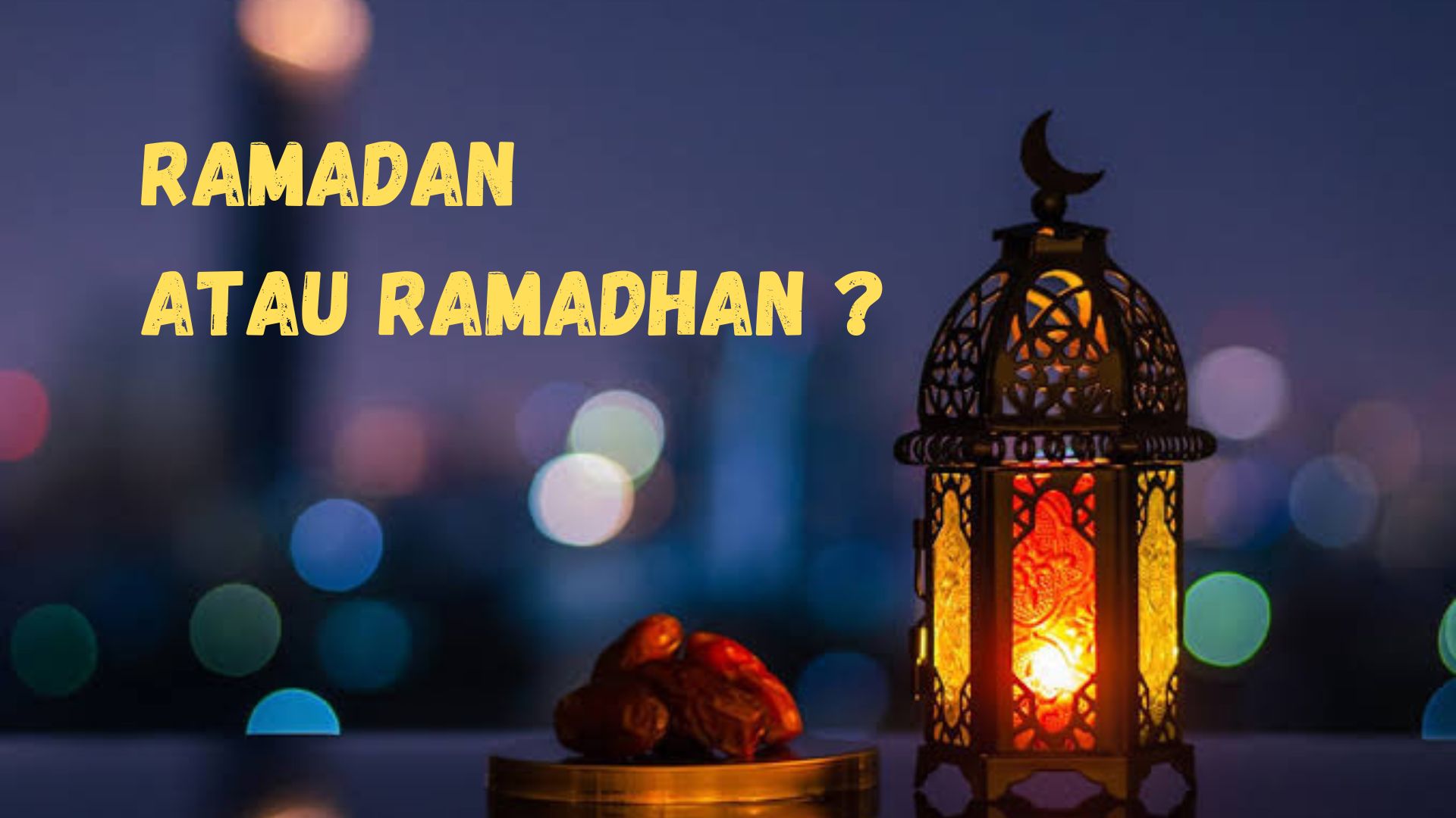 Masih Banyak yang Keliru, Ramadan atau Ramadhan Penulisan yang Benar? Simak Penjelasannya