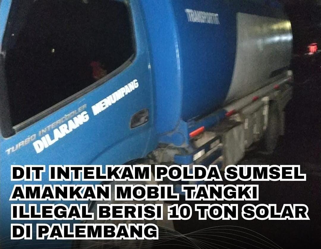 Angkut 10 Ton Solar Ilegal Asal Muba, Truk dan Sopir Tangki Ditangkap Polda Sumsel, ke Sini Tujuannya!