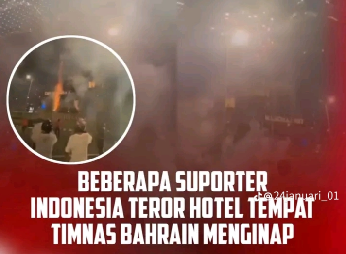 Beredar Video Suporter Timnas Indonesia Serbu Hotel Tempat Pemain Bahrain Menginap, Benarkah?