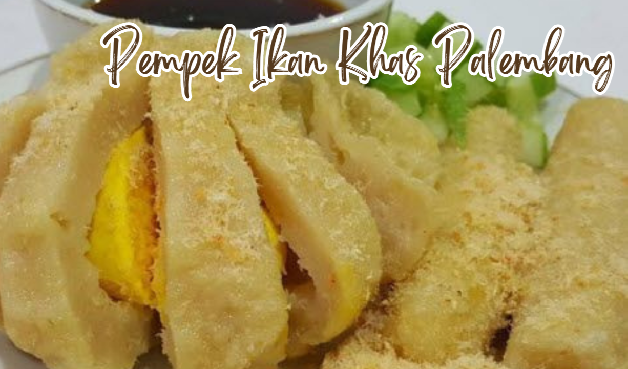 Resep Pempek Ikan Khas Palembang yang Lembut jadi Sajian Nikmat Saat Lebaran, Ini Rahasia Biar Gak Bau!