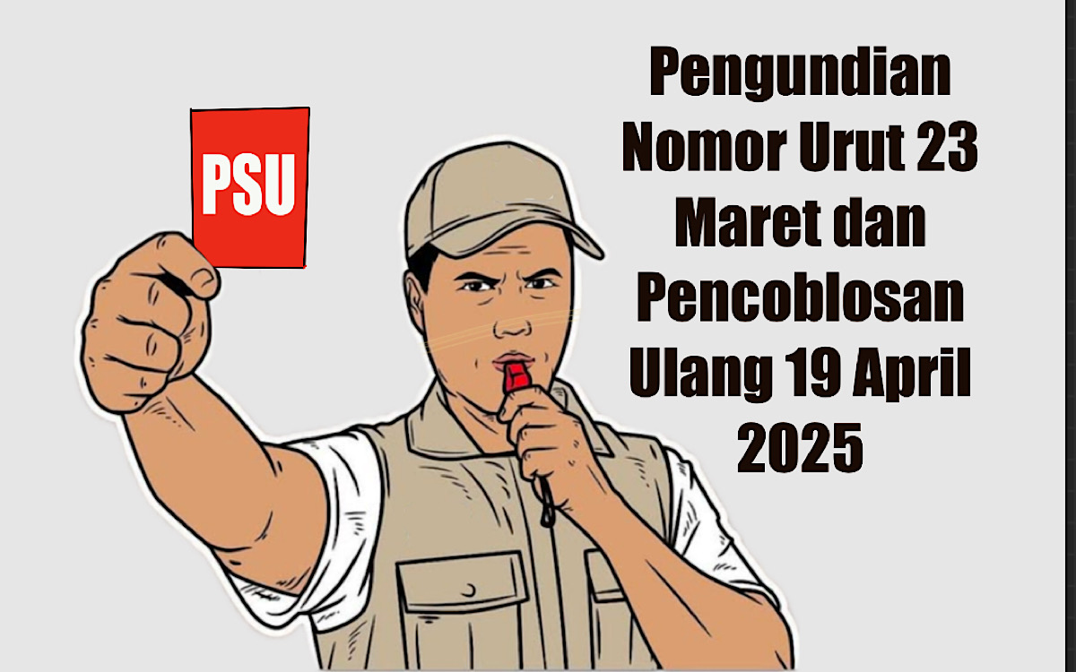 CATAT Ini Tahapan PSU di Empat Lawang, Pengundian Nomor Urut 23 Maret dan Pencoblosan Ulang 19 April 2025