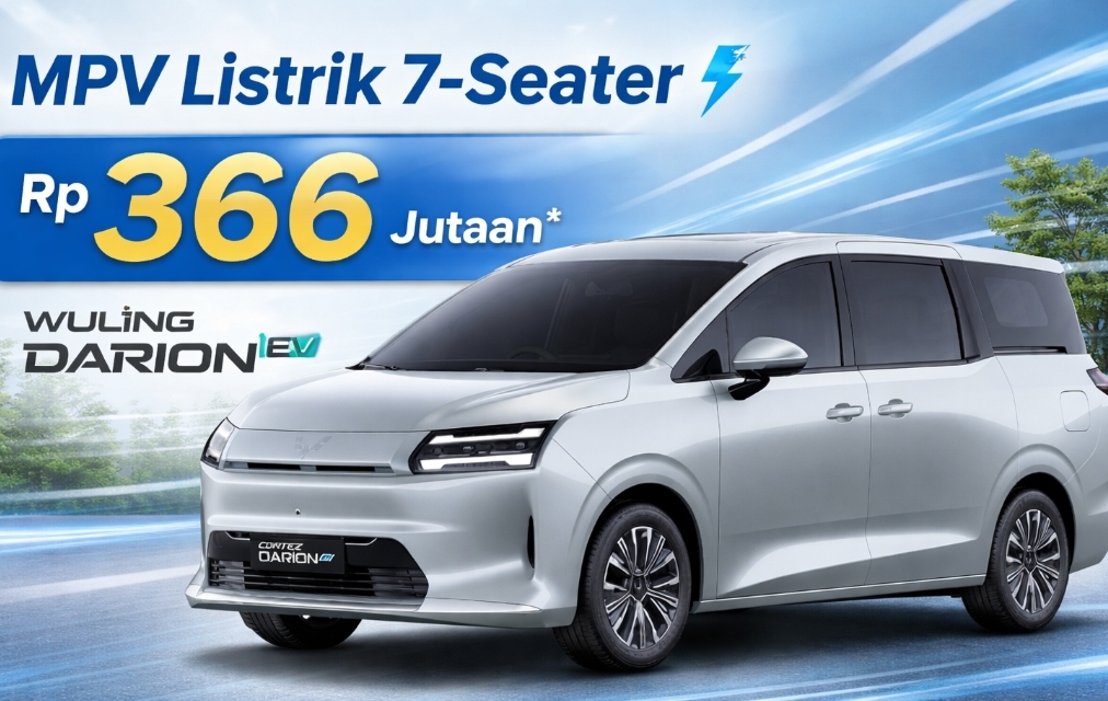 MPV Listrik 7-Seater Rp 366 Jutaan, Wuling Darion EV Jadi Alasan Keluarga Percaya Mobil Listrik Asal China Ini