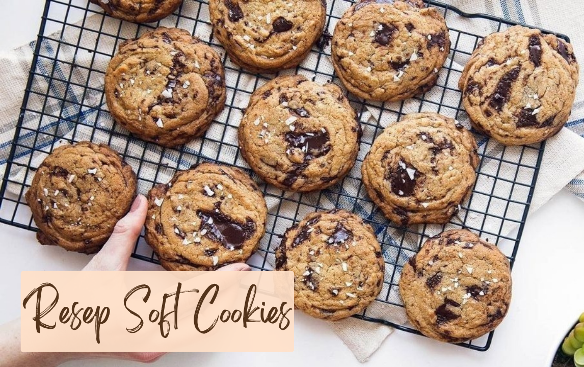 Resep Soft Cookies yang Lembut Camilan Viral yang disebut sebagai Girls Therapy