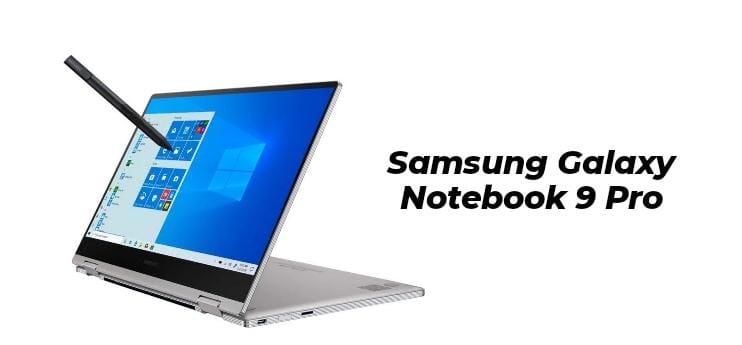 Samsung Galaxy Notebook 9 Pro Laptop 2in1 yang Dukung Teknologi Touchscreen dan S-Pen Responsif