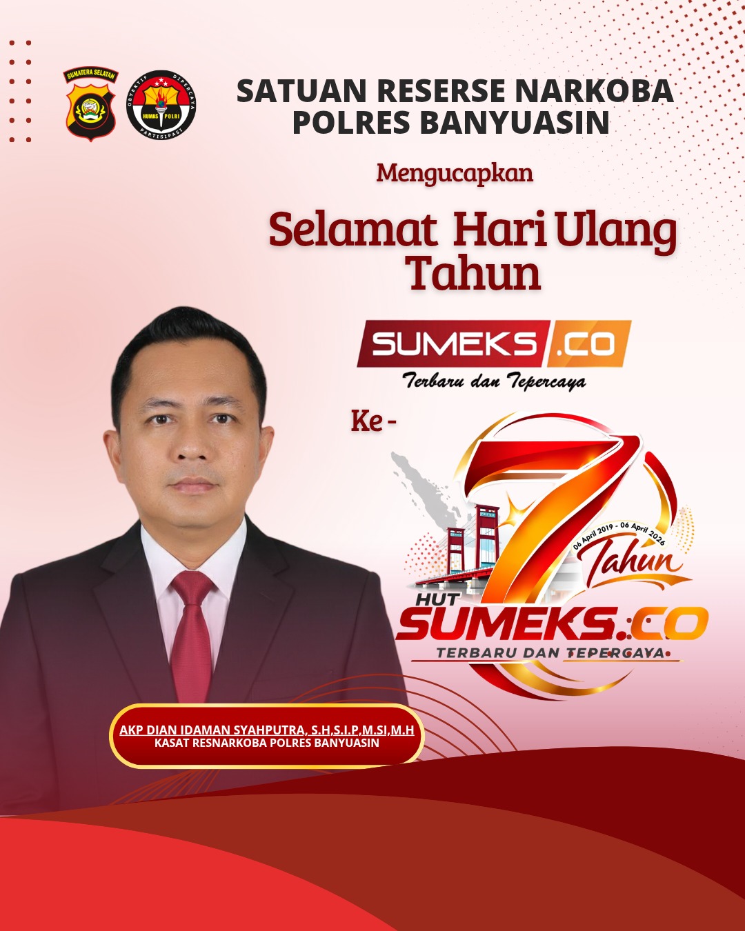 Sat Reserse Narkoba Polres Banyuasin: Selamat Ulang Tahun Ke-7 SUMEKS.CO Tahun 2026
