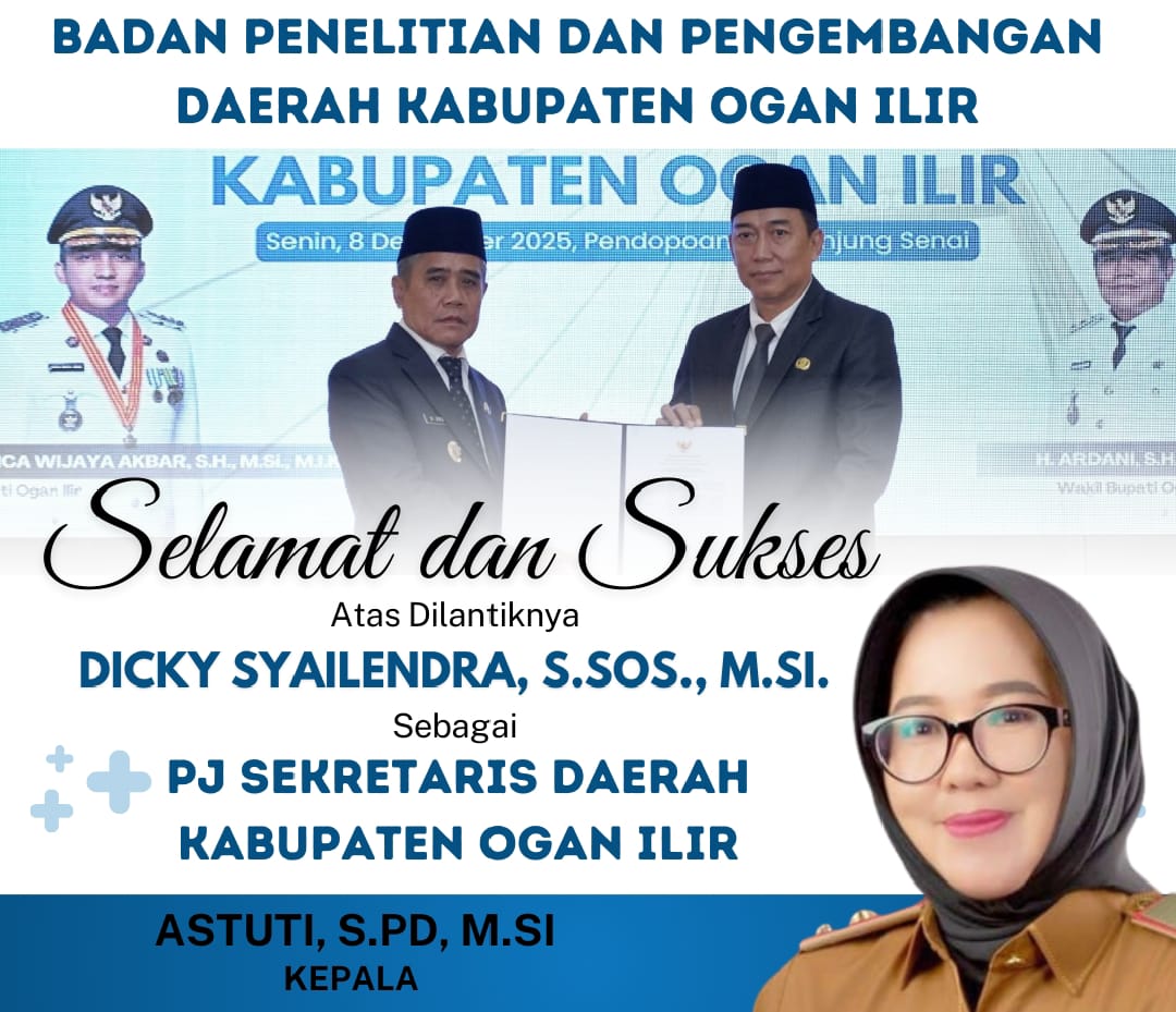 Balitbangda Kabupaten Ogan Ilir Mengucapkan Selamat Dilantiknya Dicky Syailendra Sebagai PJ Sekda 