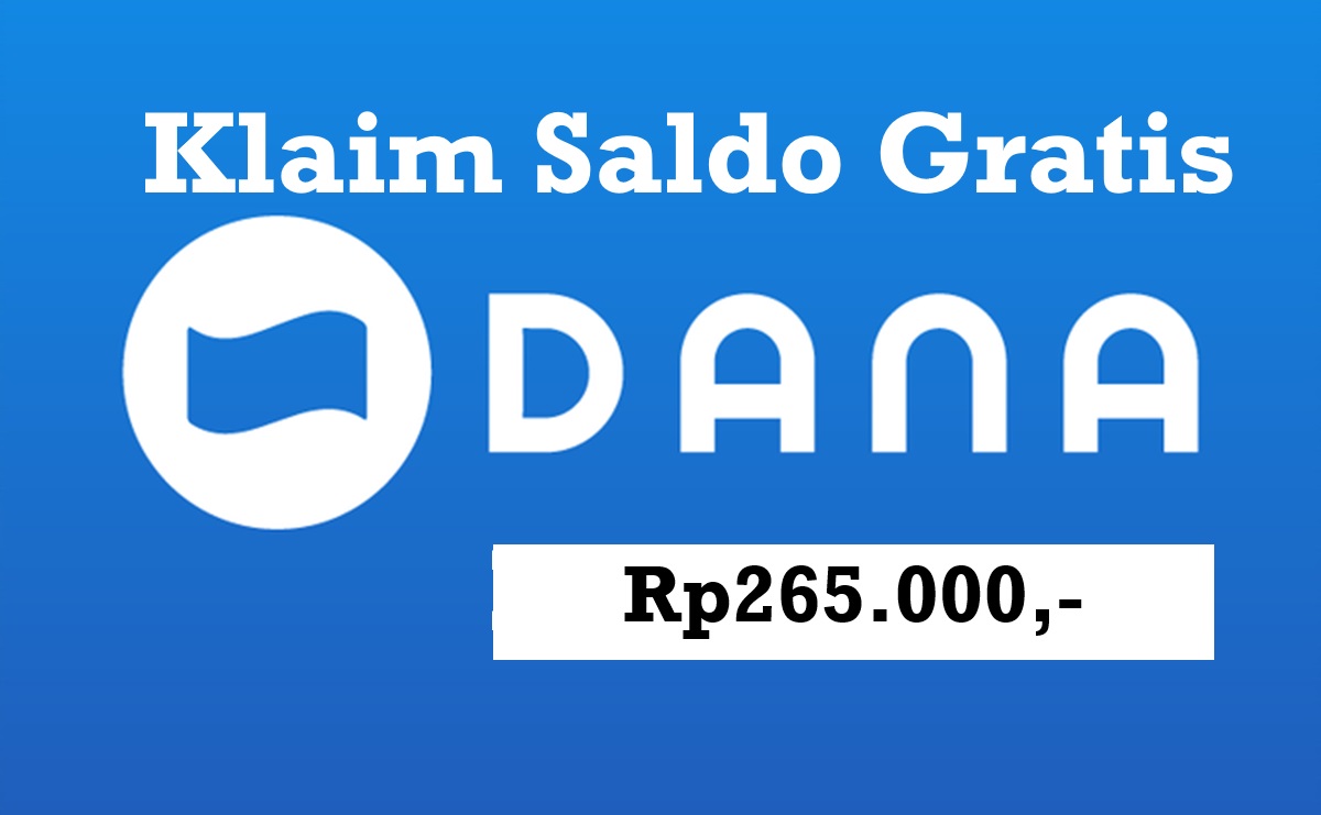 Dapatkan Saldo DANA Gratis Rp265.000, Berikut 3 Cara Rahasia Mendapatkan dan Belum Banyak Diketahui!