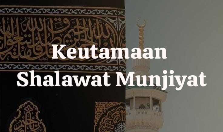 Keistimewaan Shalawat Munjiyat yang Jarang Diketahui, Amalan Ini Bisa Membuat Hajat Cepat Dikabulkan