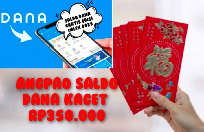 Rayakan Imlek 2025, Cukup Pakai Aplikasi Penghasil Uang Terbaru Dapat Saldo DANA Kaget Angpao hingga Rp350.000