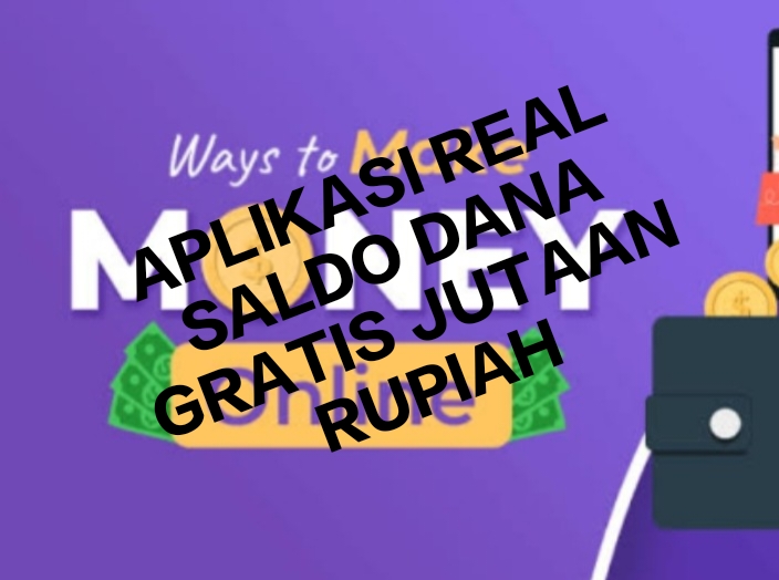 Hanya Modal Internet, Aplikasi Real Penghasil Saldo DANA Gratis Ini Bisa Dapat Cuan hingga Jutaan Rupiah