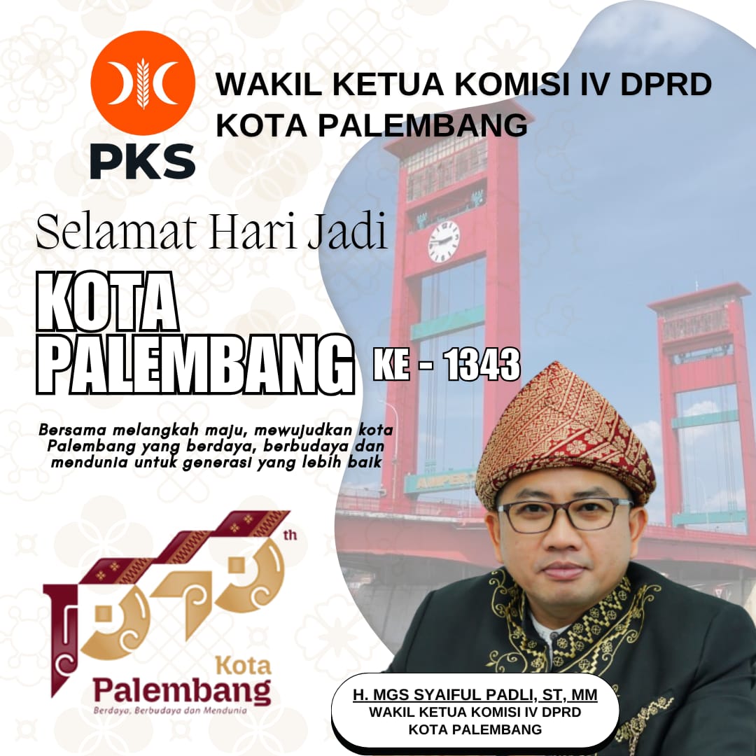 Syaiful Padli Mengucapkan Dirgahayu Kota Palembang ke 1343 