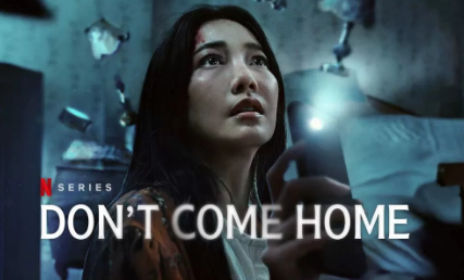 Rekomendasi Serial Netflix Horor Thailand Don’t Come Home Auto Bikin Penonton Merinding