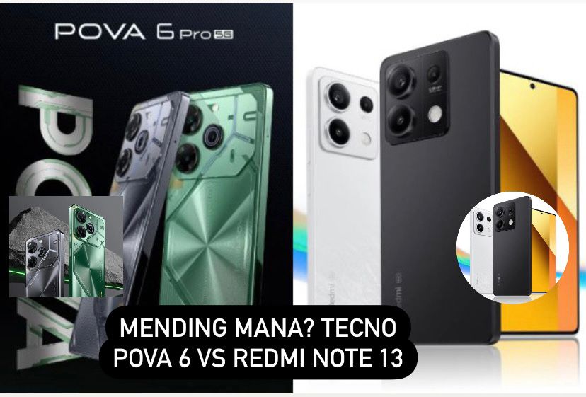 MENDING MANA? Redmi Note 13 atau TECNO Pova 6 Pro, Sama-sama Tawarkan SoC Dimensity 6080