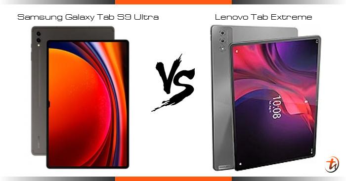Samsung Galaxy Tab S9 Ultra Vs Lenovo Tab Extreme, Adu Spesifikasi Dua Pemuncak Industri Tablet Android