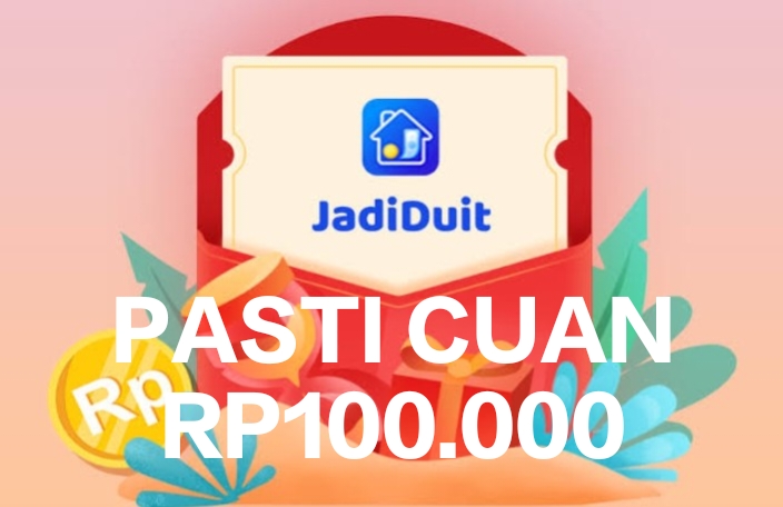 100 Persen Cuan, Mainkan Aplikasi Game JadiDuit Dalam 1 Menit Klaim Saldo DANA Kaget Rp100.000