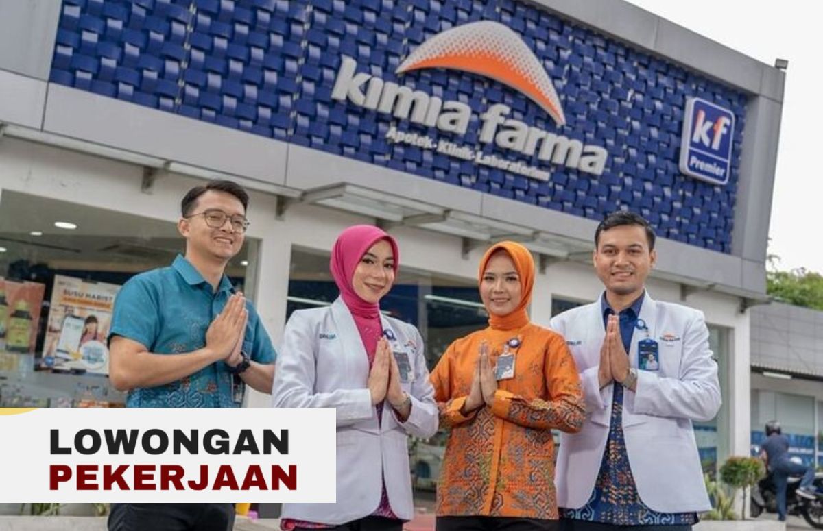  Lowongan Kerja BUMN, PT Kimia Farma Buka Posisi Medical Representative Tersedia di 20 Kota, Cek Selengkapnya!