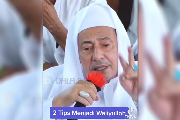 Mau Jadi Wali Allah? Ikuti 2 Tips Menjadi Wali Allah Menurut Habib Luthfi bin Yahya