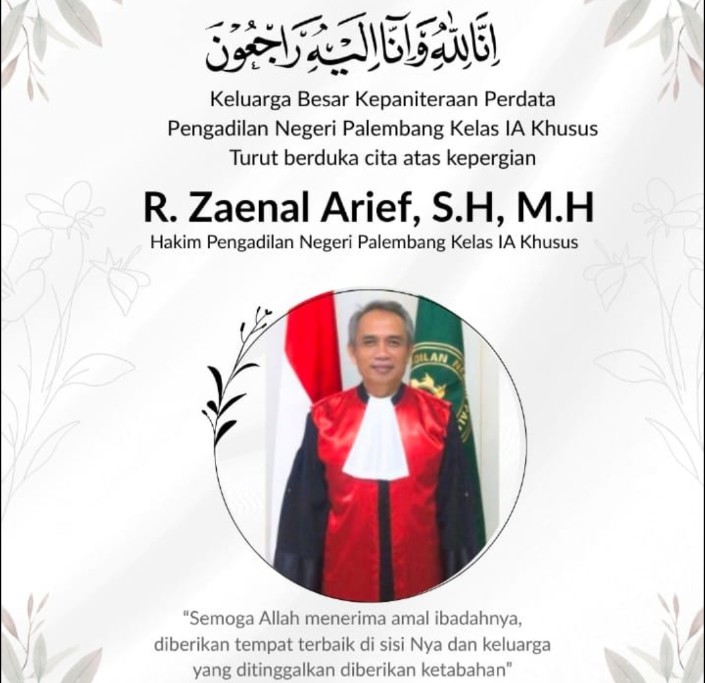 PN Palembang Berduka, Sosok Hakim Teladan yang Dikenang Ramah dan Berdedikasi Raden Zaenal Arief Tutup Usia