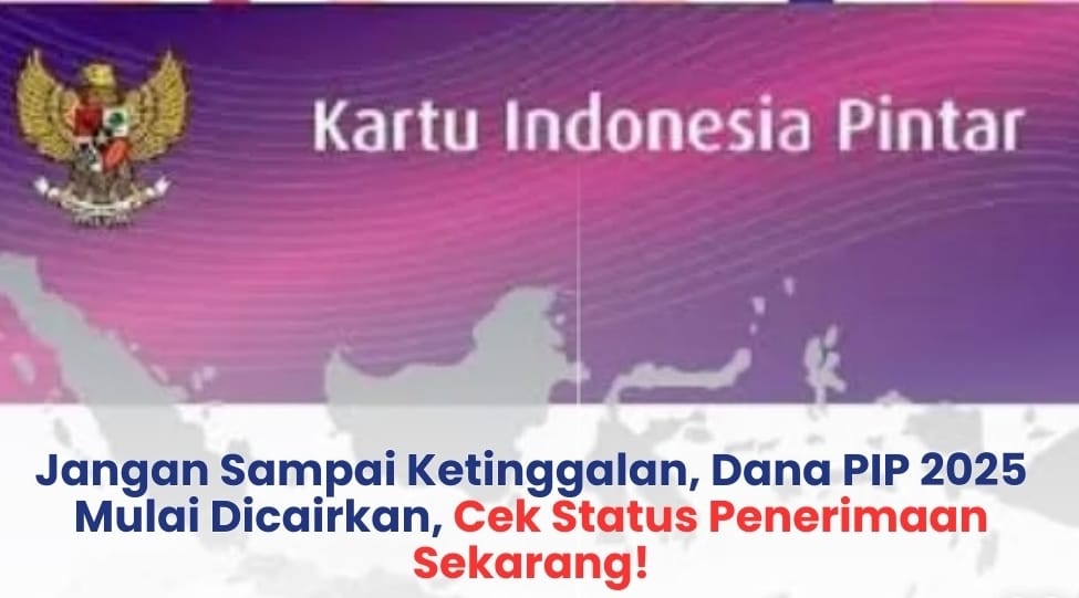 Bingung Kapan Dana PIP 2025 Cair, Siapa Saja yang Berhak Menerima? Begini Jawaban Pokja Puslapdik