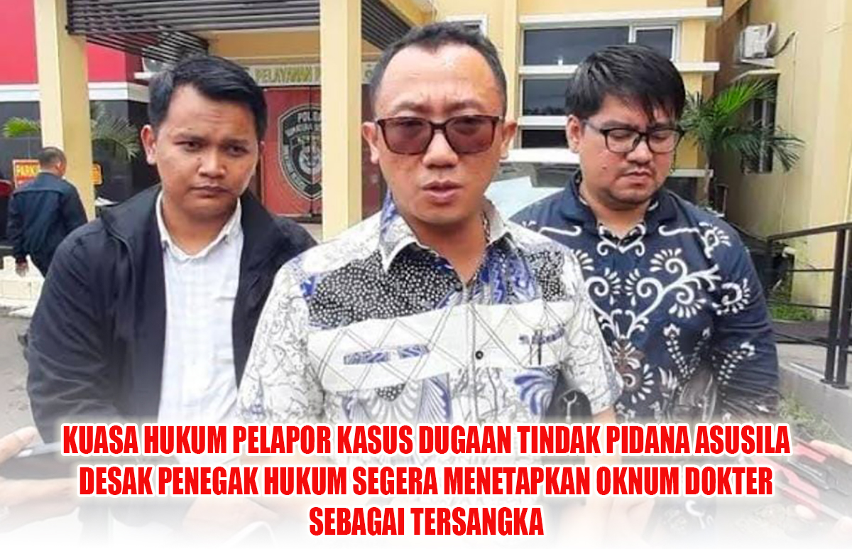 Kejati Sumsel Terima SPDP Kasus Dugaan Oknum Dokter Lecehkan Istri Pasien, Ridho: Segera Jadikan Tersangka!