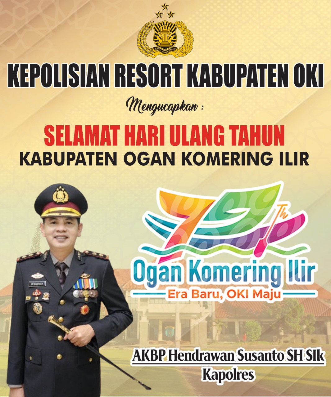 Kepolisian Resort Kabupaten OKI Mengucapkan Selamat Hari Ulang Tahun Kabupaten OKI ke-79