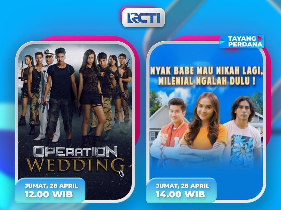 Jadwal RCTI Hari Ini, Jumat 28 April 2023, Ada Box Office Operation Wedding Hingga Nyak Babe Mau Nikah Lagi
