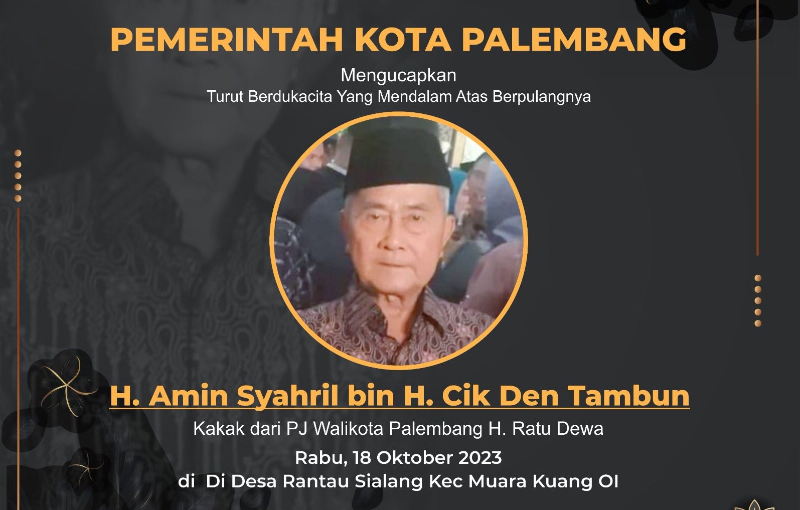 KABAR DUKA: Innalillahi Wa Inna Ilaihi Rooji'un, Kakak Pj Wali Kota Palembang Ratu Dewa, H Amin Syahril Wafat 