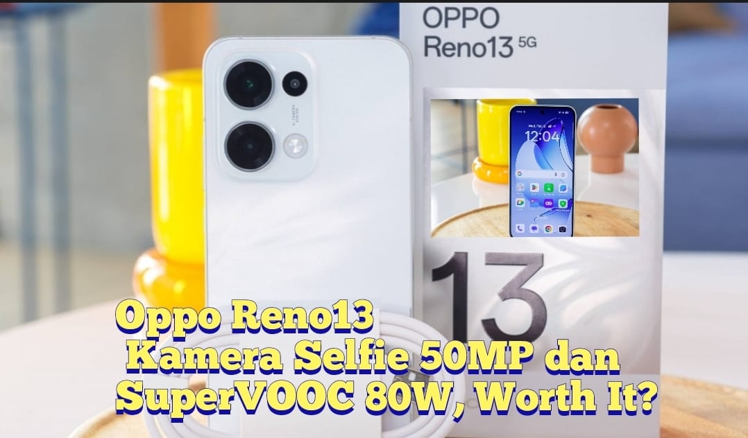 Ini Review Lengkap Oppo Reno13, Smartphone Mid-Range Rasa Premium, Apa Kekuarangan dan Kelebihannya?