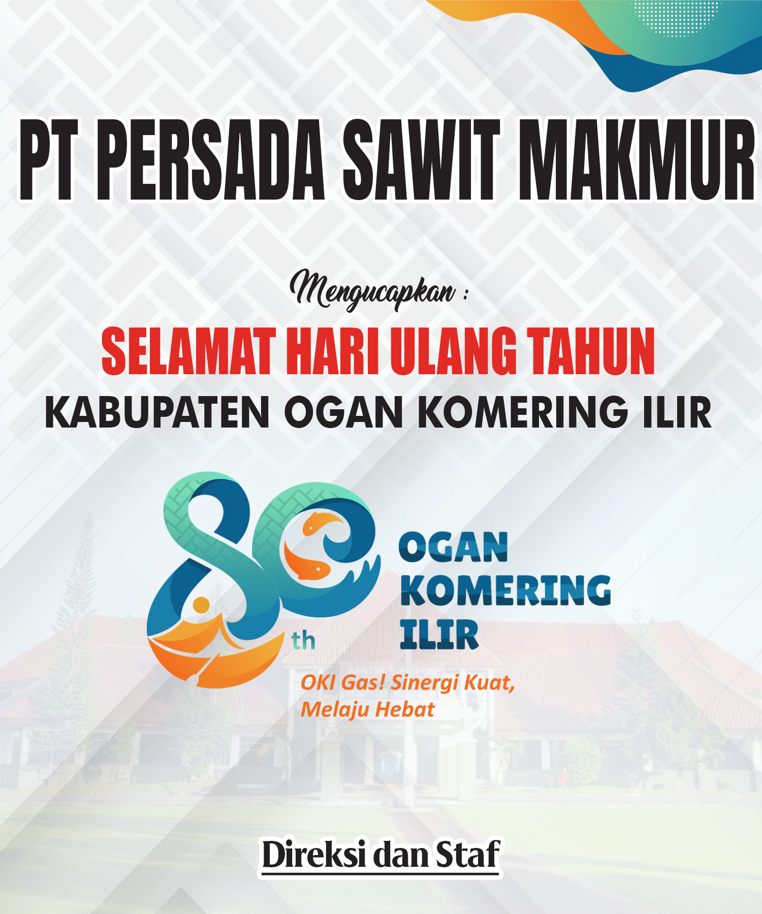 PT Persada Sawit Makmur Mengucapkan Selamat HUT OKI ke-80