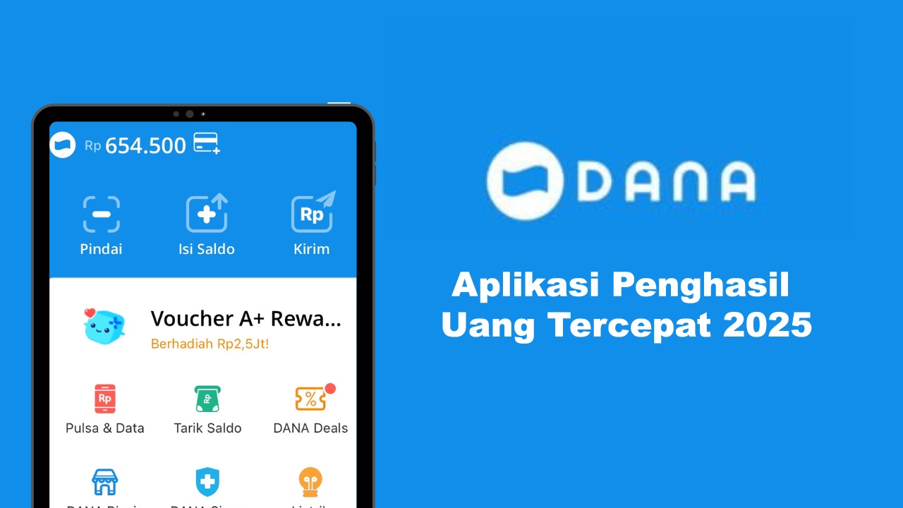 Aplikasi Penghasil Uang Tercepat 2025, Mampu Hasilkan Saldo DANA Rp625.000 Sehari