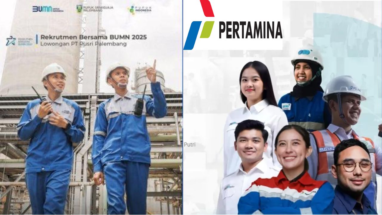 PUSRI & Pertamina Buka Lowongan Kerja BUMN 2025, Lokasi Palembang Hingga Seluruh Indonesia, Daftar Sekarang!