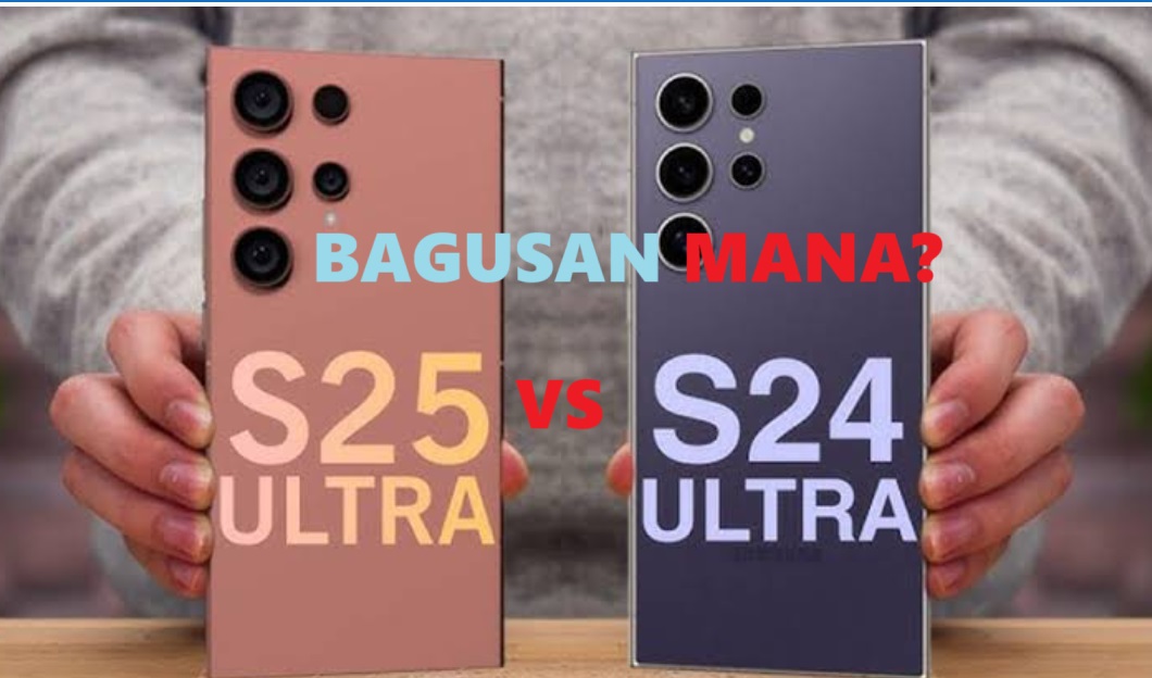 S25 Ultra Meluncur, S24 Ultra Turun Harga? Ini Perbandingan Spesifikasi Lengkap dengan Harga Terbaru!