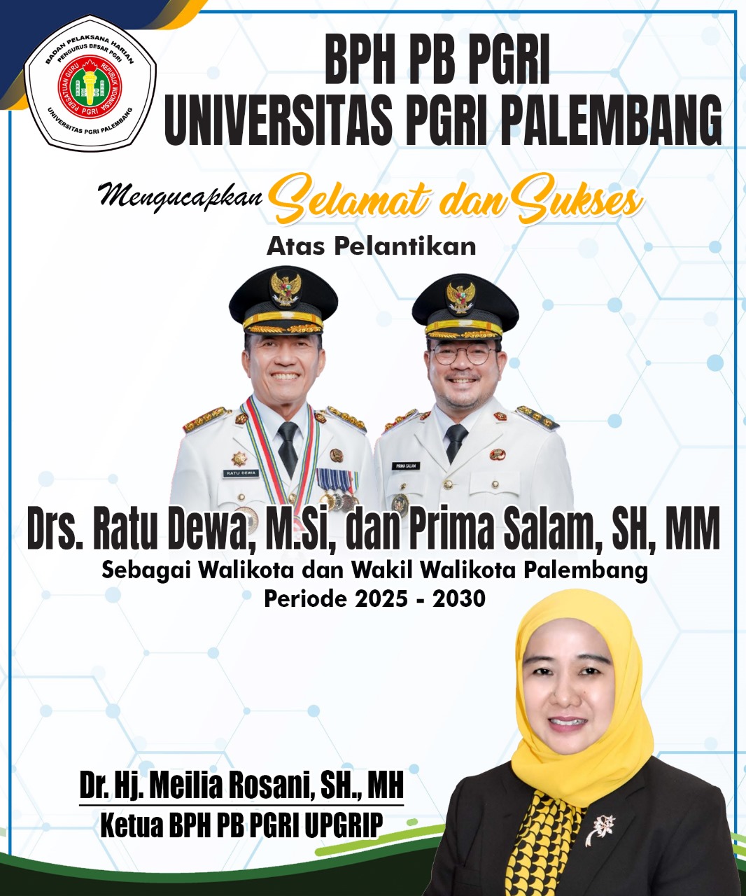 BPH PB Universitas PGRI Palembang Mengucapkan Selamat atas Pelantikan Ratu Dewa dan Prima Salam