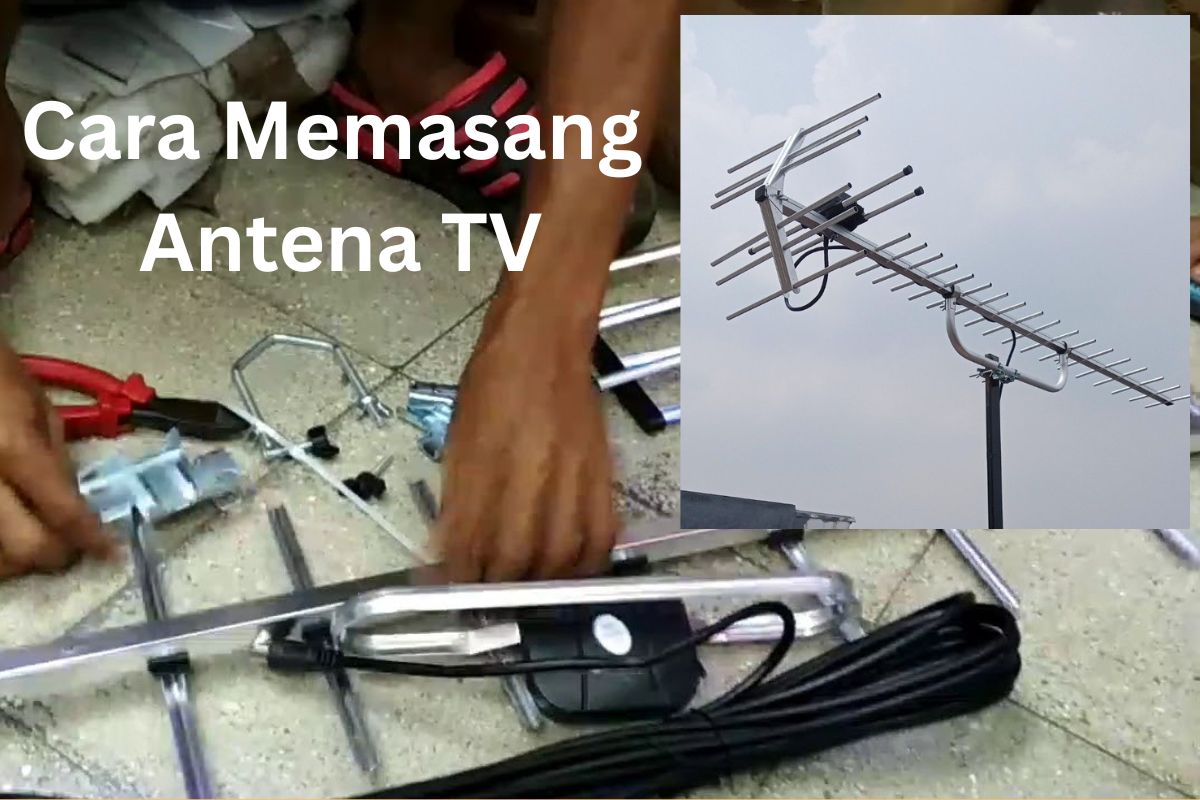  6 Langkah Memasang Antena TV yang Tepat, agar Kualitas Sinyal Jernih dan Lebih Stabil