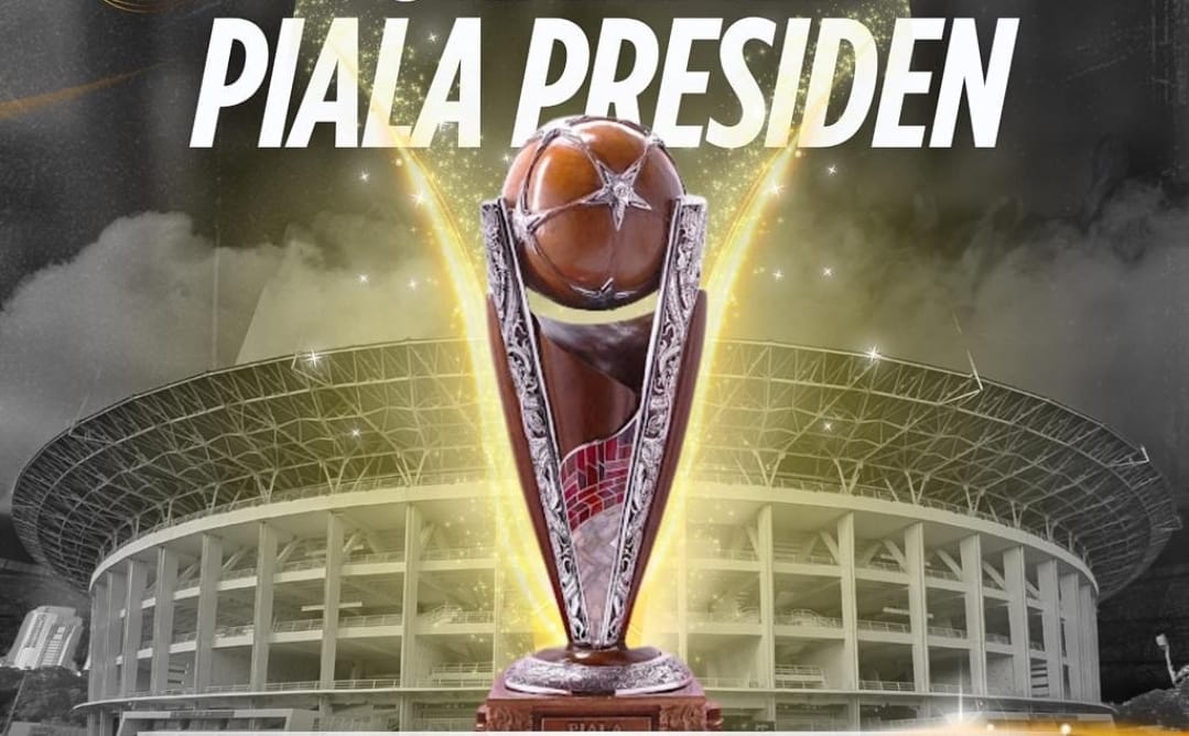 Update Jadwal Piala Presiden 2025, SFC Pernah Runner-up Berikut Ini Daftar Juara dari Tahun ke Tahun