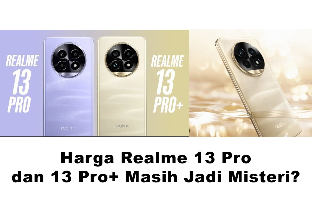 Masih Jadi Misteri Harga Realme 13 Pro dan 13 Pro+ di Indonesia, Bikin Samsung Galaxy  A Series Ketar-ketir?