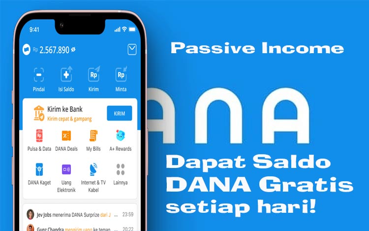 Bisa Jadi Passive Income, Berikut Cara Mendapatkan Saldo DANA Gratis hingga Rp250.000