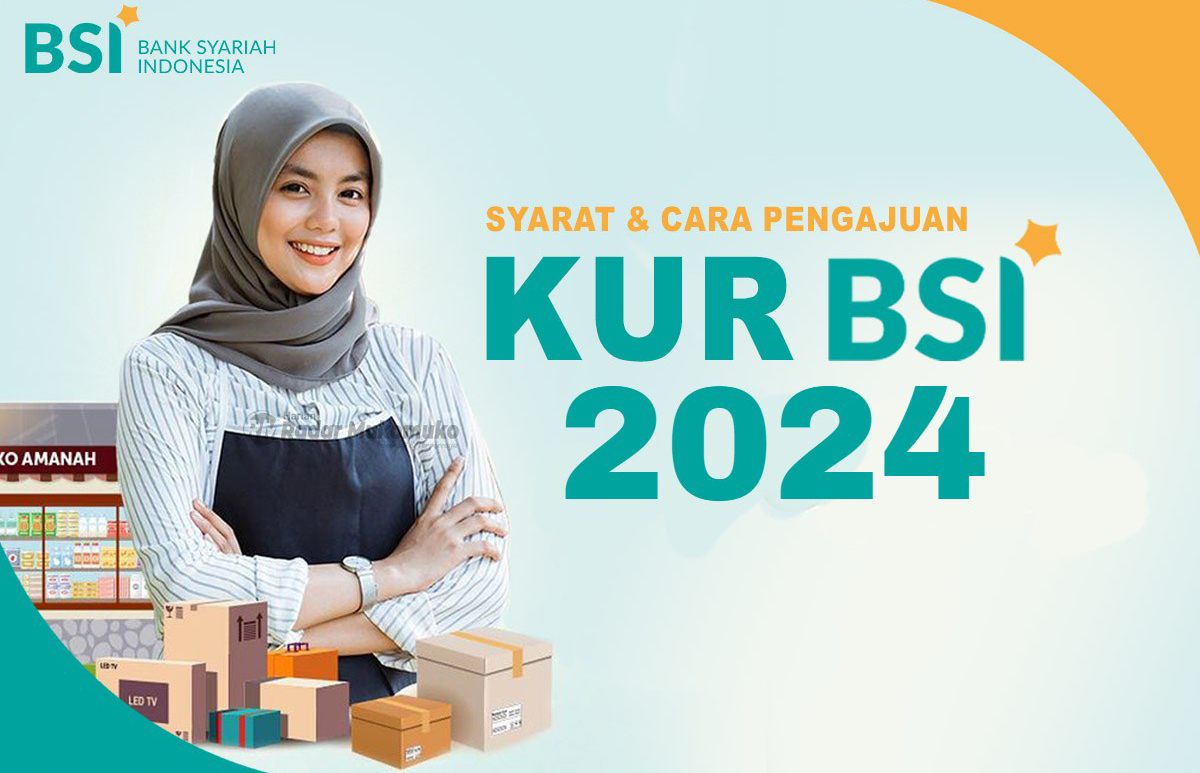 Angsuran Ringan! Ajukan KUR BSI 2024, Plafon Rp20 Juta Cicilan Hanya Rp600 Ribuan Saja