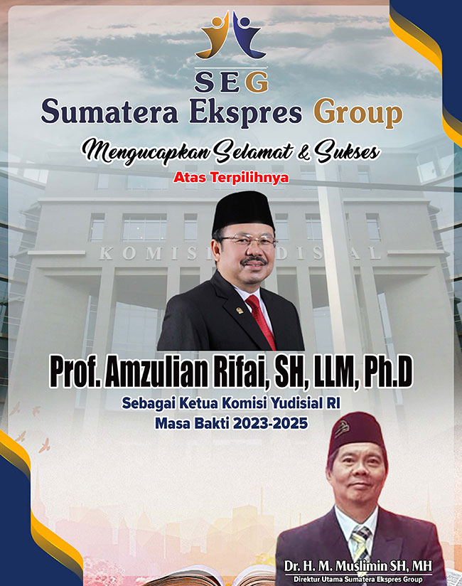 Selamat dan Sukses Prof Amzulian Rifai, SH, LLM, Ph.D Sebagai Ketua Komisi Yudisial RI