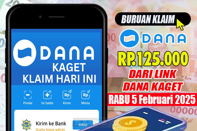 Buruan Klaim! Link Saldo DANA Kaget Rp 125.000 Siap Cair Hari Ini Rabu 5 Februari 2025