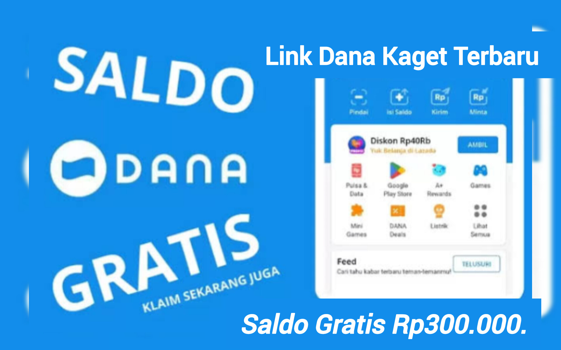 Dana Bagi-bagi Saldo Gratis Sebesar Rp300.000 Klaim Tautan Dana Kaget Sekarang!