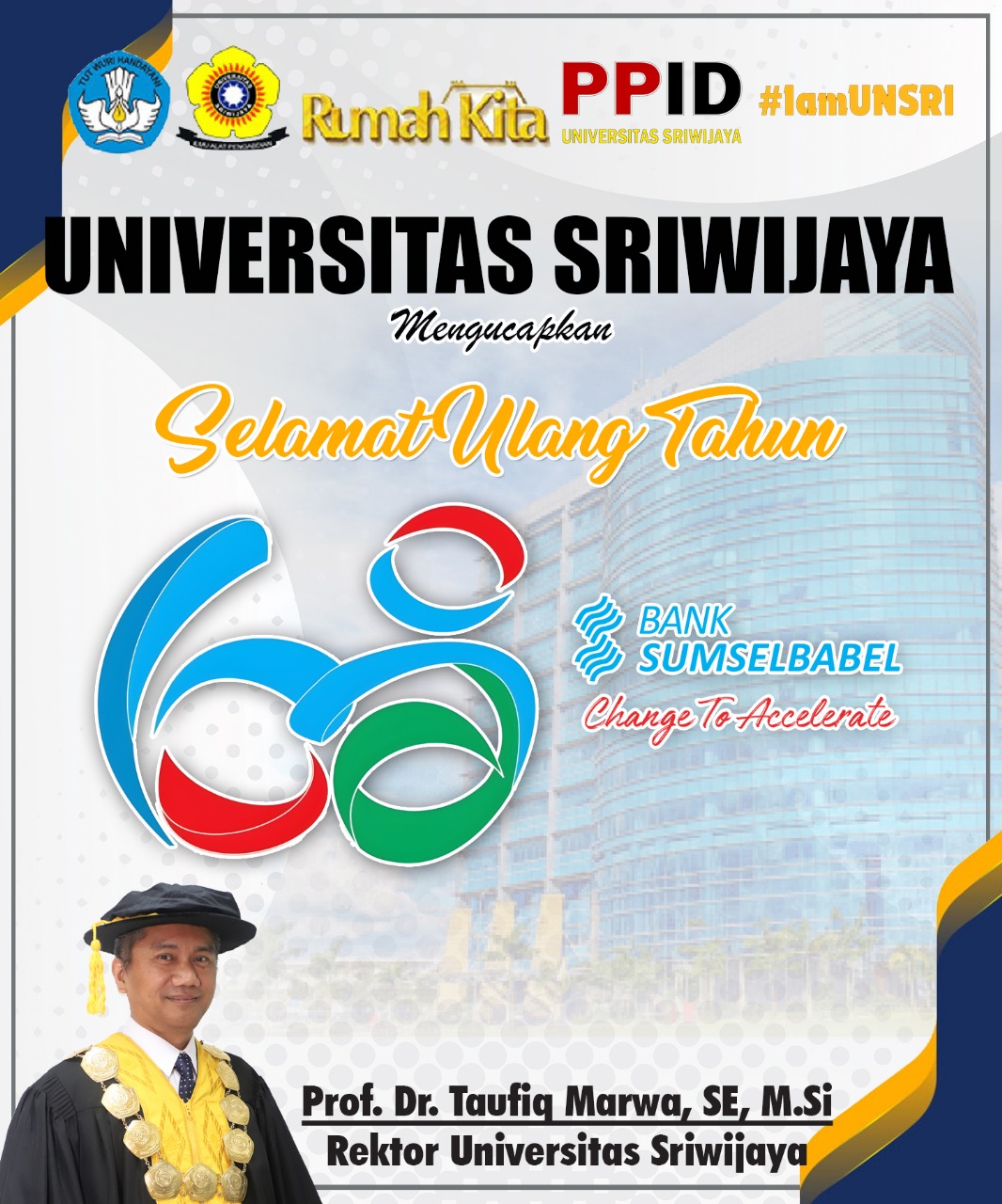 Universitas Sriwijaya Mengucapkan Selamat Ulang Tahun Bank Sumsel Babel ke-68