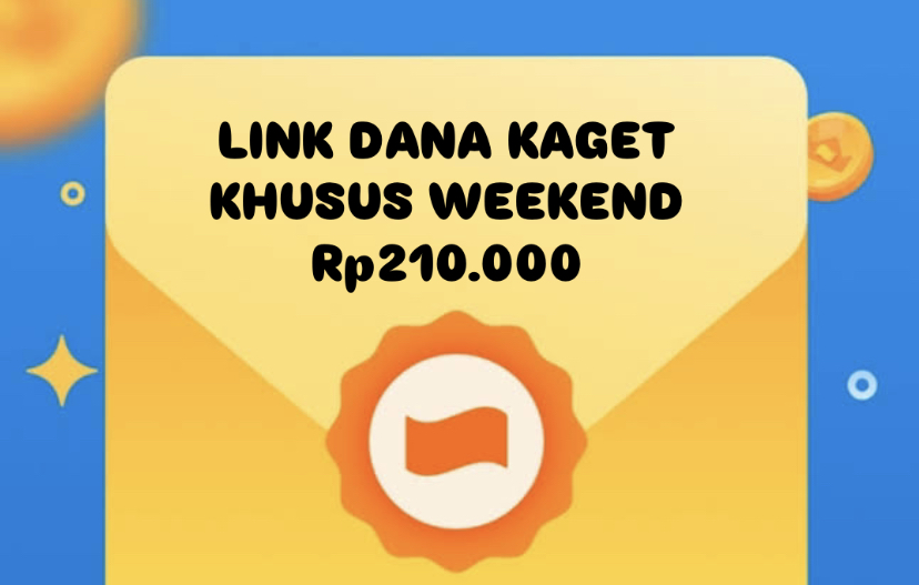 Weekend Waktunya Klaim Saldo DANA Gratis! Rp210 Ribu Siap Cair ke Dompet Digital