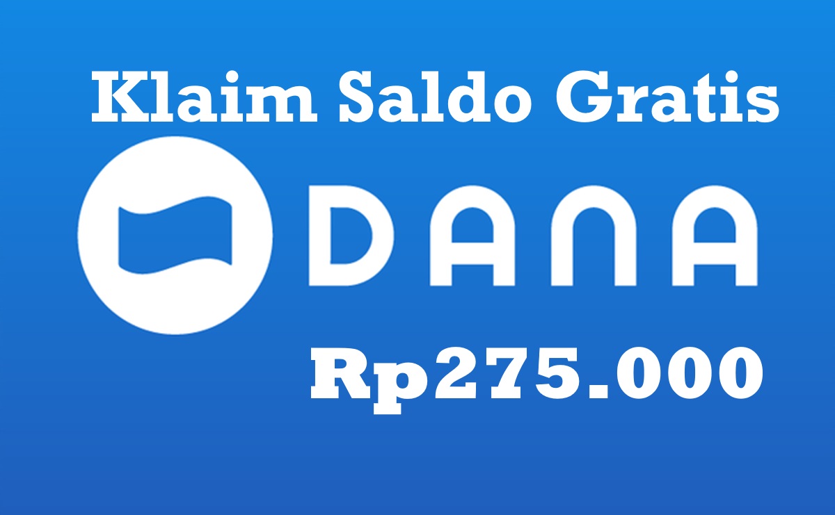 Terima Saldo DANA Rp275.000 Gratis Masuk Dompet Elektronik dari Link Berhadiah