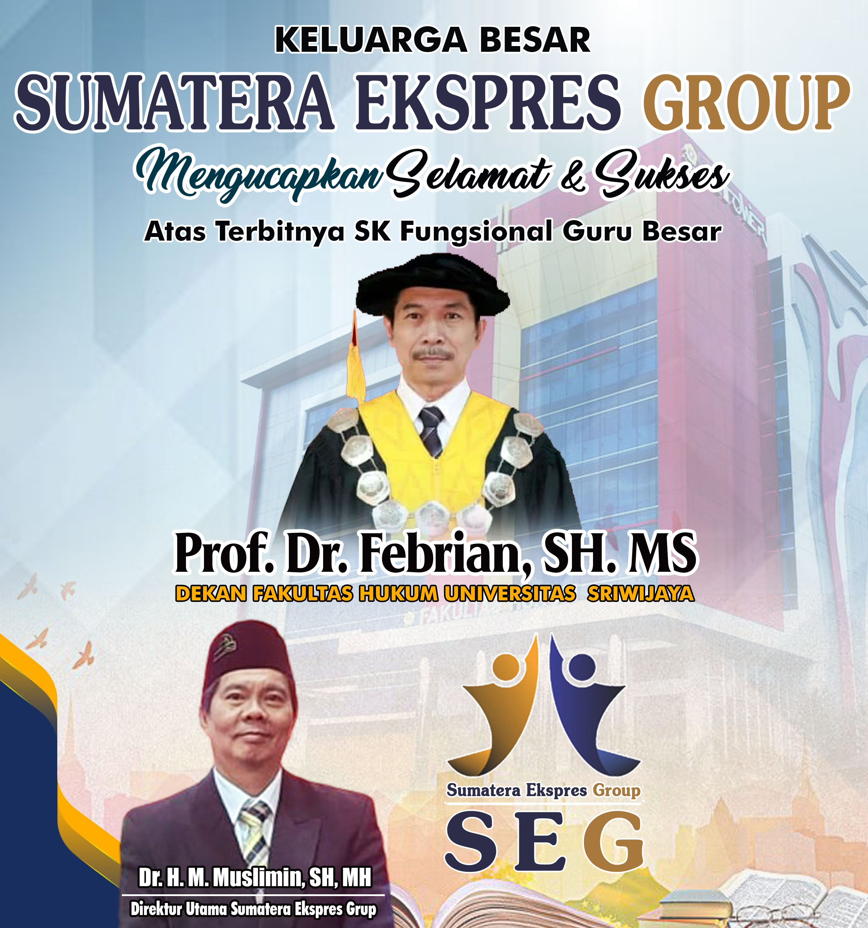 Selamat dan Sukses atas Terbitnya SK Fungsional Guru Besar Prof Dr Febrian SH MS Dekan FH UNSRI